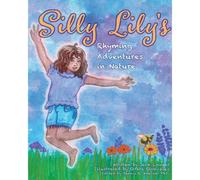 Silly Lily's Rhyming Adventures In Nature