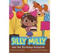 Silly Milly and the Birthday Surprise by Laurie Friedman Laurie Friedman , Illustrated by Lauren Rodriguez (Auteur)