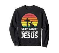 Silly Rabbit Easter est pour Jésus, la Foi chrétienne, Le Coucher du Soleil Sweatshirt