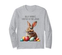 Silly Rabbit Easter is for Jesus - Bunny Christian Faith Manche Longue