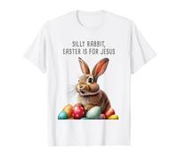 Silly Rabbit Easter is for Jesus - Bunny Christian Faith T-Shirt Graphique avec Valeur