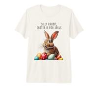 Silly Rabbit Easter is for Jesus - Bunny Christian Faith T-Shirt Haut de Gamme