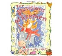 Silly Stories The Musicians of Bremen and other stories - [Version Originale] Miles Kelly, Rosie Mcguire (Auteur)