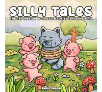 Silly Tales, Twisted Version Classic Fairy Tales Coloring Book: Cozy Hilarious Version Of Famous Stories Scenes Illustrations, For Adults, Teens & Kids
