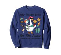 Silly Teacher Goose on The Loose School Out Summer Femmes Hommes Sweatshirt