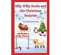 Silly Willy Socks and the Christmas Surprise