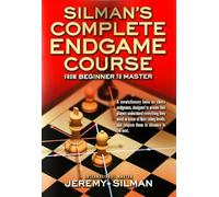 Silman's Complete Endgame Course: From Beginner To Master.