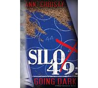 Silo 49: Going Dark
