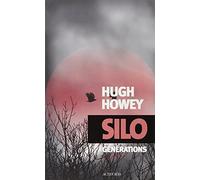 Hugh Howey – Silo Générations – Roman – Broché – Actes Sud