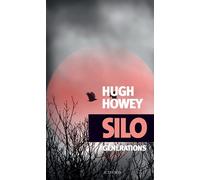 Hugh Howey – Silo Générations – Roman – Broché – Actes Sud