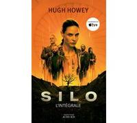 Silo - L'intégrale Hugh Howey (Auteur), Laure Manceau (Traduction), Yoann Gentric (Traduction)
