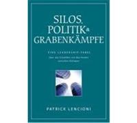 Silos, Politik & Grabenk„mpfe Lencioni, Patrick M. (Auteur)