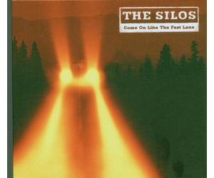 Silos,the - Come on Like the Fast Lane