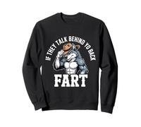 S'ils parlent derrière Ton Dos, Part Alpha Wolf Sweatshirt