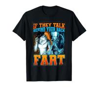 S'ils parlent derrière Ton Dos, pète Un Loup-Garou drôle T-Shirt