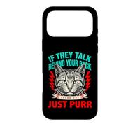 S'ils parlent derrière Votre Dos, Parlez, Chat, ronronnez Coque pour iPhone 17 Pro Max