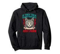 S'ils parlent derrière Votre Dos, Parlez, Chat, ronronnez Sweat à Capuche