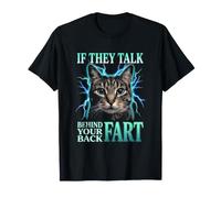S'ils parlent derrière Votre Dos, Pet Cat Meme Funny T-Shirt