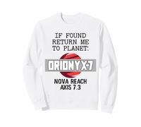 S'ils sont trouvés, retournez-Moi sur la planète Orionyx-7 Space Apparel Sweatshirt