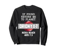 S'ils sont trouvés, retournez-Moi sur la planète Orionyx-7 Space Apparel Sweatshirt