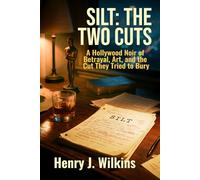 Silt: The Two Cuts: A Story Hollywood Tried to Rewrite