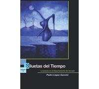 Siluetas del tiempo II: La poesía en el departamento de Ancash
