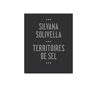 Silvana Solivella Territoires de sel - Collectif - Notari Eds - relié - Beau livre