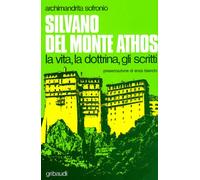 Silvano del Monte Athos. La vita, la dottrina, gli scritti