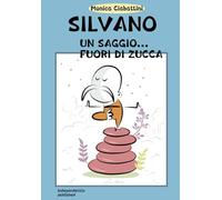 SILVANO Un saggio...fuori di zucca