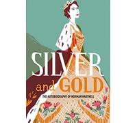 Norman Hartnell – Silver and Gold – Autobiographie