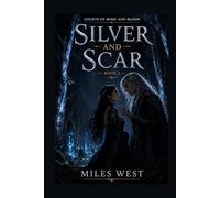 Silver and Scar: Book 2