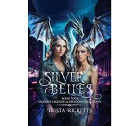 Silver Belles (Modern Legends of Dragons and Shadows, Book 4)