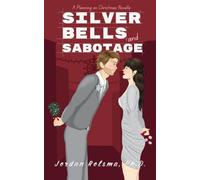 Silver Bells and Sabotage: A Planning on Christmas Novella
