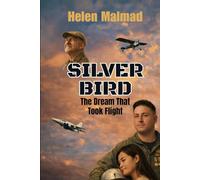 SILVER BIRD: The Dream That Took Flight