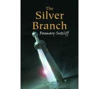 Silver Branch Sutcliff, Rosemary (Auteur)