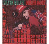 SILVER BULLET - Undercover Anarchist [Import]