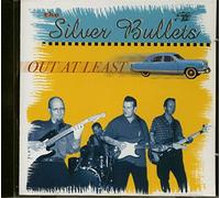 Silver Bullets - Out at Least