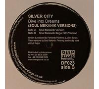 Silver City - Dive Into Dreams (Soul Mekanik Versions)