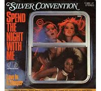 Silver Convention - Spend The Night With Me [Vinyl Single 7'']