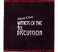 Silver Cross - Witness of the 1st. Discussion