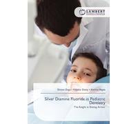 Silver Diamine Fluoride in Pediatric Dentistry: The Knight in Shining Armor