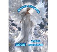 Silver Dreams: 2026 Angel Calendar