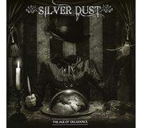 Silver Dust - The Age of Decadence [Import]