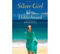 Silver Girl Hilderbrand, Elin (Auteur)