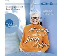 Silver,Greta - Alt Genug,Um Mich Jung zu Fühlen