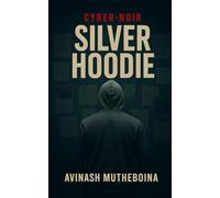 Silver Hoodie: Behind the Facade