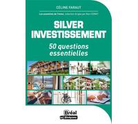 Silver investissement 50 questions essentielles - Céline Faraut - Bréal - broché - Etude