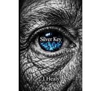 Silver Key: Understanding, Using, and Surviving the New Digital Age