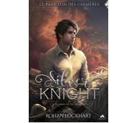Silver Knight Le pavillon des chimères, T2 - Rohan Lockhart - MxM Bookmark - broché - Roman