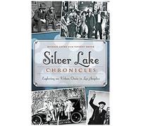 Silver Lake Chronicles: Exploring An Urban Oasis In Los Angeles